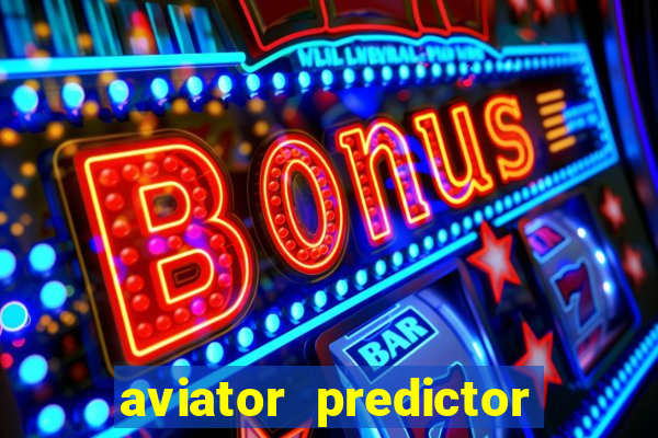 aviator predictor v4.0 apk